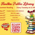 Houlka Public Library. Summer Reading - Every Tuesday at 11 AM. May 27th - Freedom Ranch (LIVE ANIMALS) June 3rd - Wink the Juggler June 10th - Creation Haven Art June 17th - Color Run June 24th - Magic by Dorian Register Now!