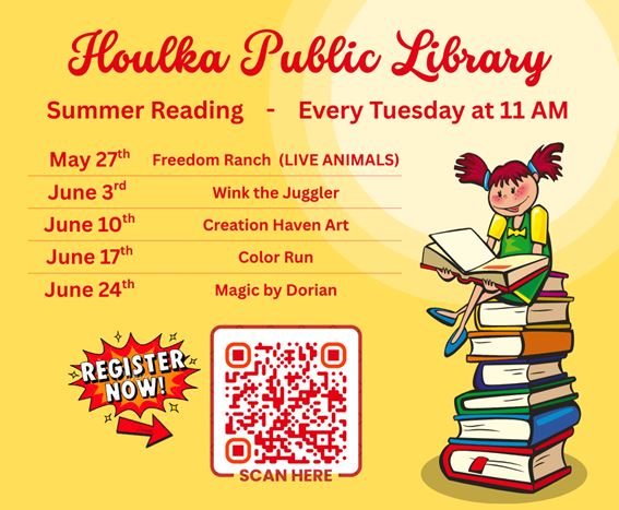 Houlka Public Library. Summer Reading - Every Tuesday at 11 AM. May 27th - Freedom Ranch (LIVE ANIMALS) June 3rd - Wink the Juggler June 10th - Creation Haven Art June 17th - Color Run June 24th - Magic by Dorian Register Now! 