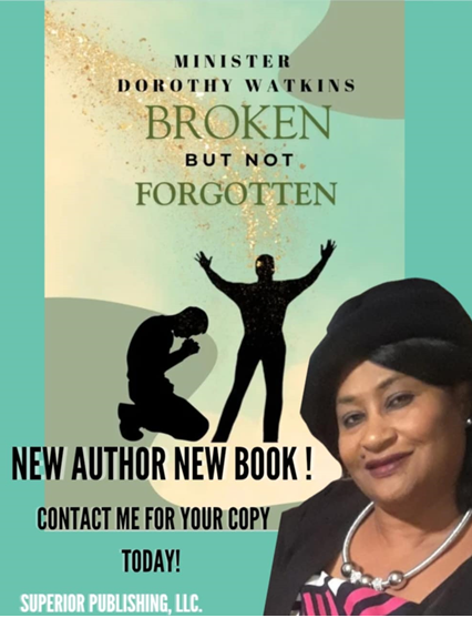 Dorothy Watkins. Broken But Not Forgotten. New Author New Book!