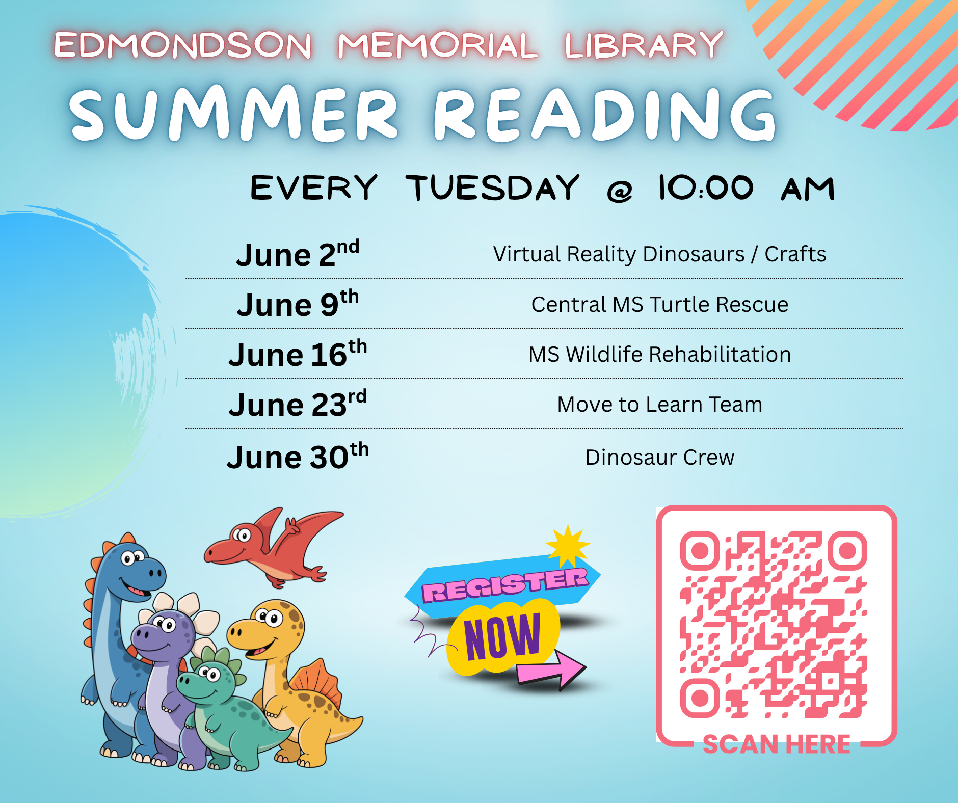 Edmondson Memorial Library Summer Reading. Every Tuesday in June at 10:00 AM. June 2nd - Virtual Reality Dinosaurs / Crafts. June 9th - Central MS Turtle Rescue. June 16th - MS Wildlife Rehabilitation. June 23rd - Move to Learn Team. June 30th - Dinosaur Crew.