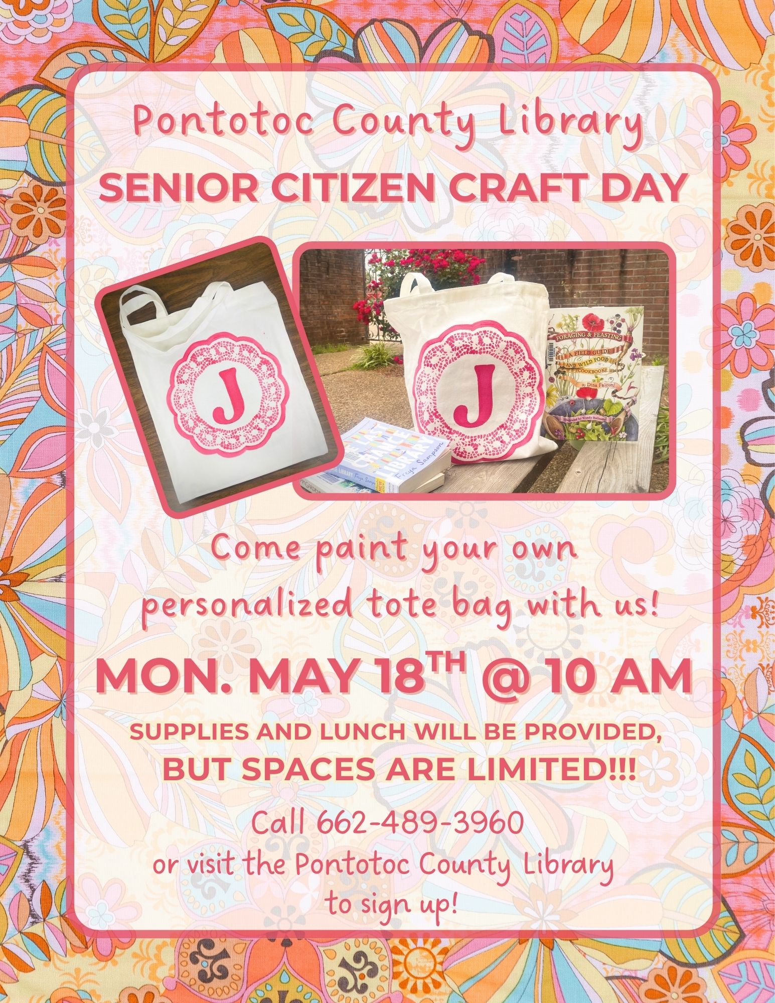 Pontotoc County Library - Senior Citizen Craft Day. Come paint your own personalized tote bag with us! Mon. May 18th at 10 AM. Supplies and lunch will be provided but spaces are limited! Call 662-489-3960 or visit the Pontotoc County Library to sign up! 