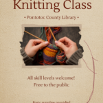 Knitting Class at Pontotoc County Library All skill levels welcome! Free to the public. Basic supplies provided.